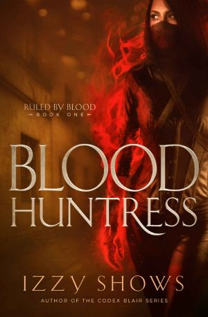 [Ruled by Blood 01] • Blood Huntress